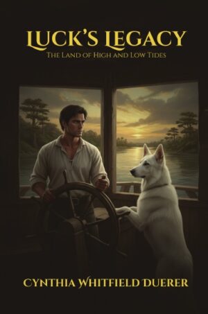 Luck's Legacy: The Land of High and Low Tides (Hardcover)